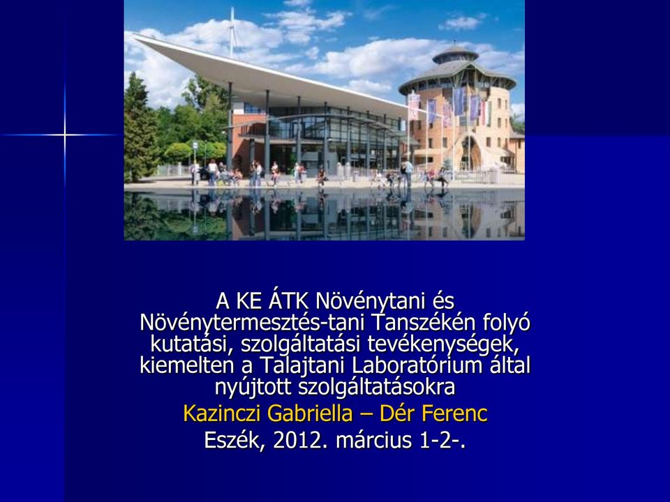 a Talajtani Laboratórium által nyújtott