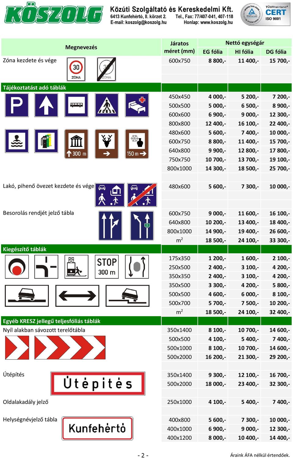 Útvonal típusát jelző táblák Főútvonal kezdete és vége 450x , , ,- 600x , ,  ,- - PDF Free Download