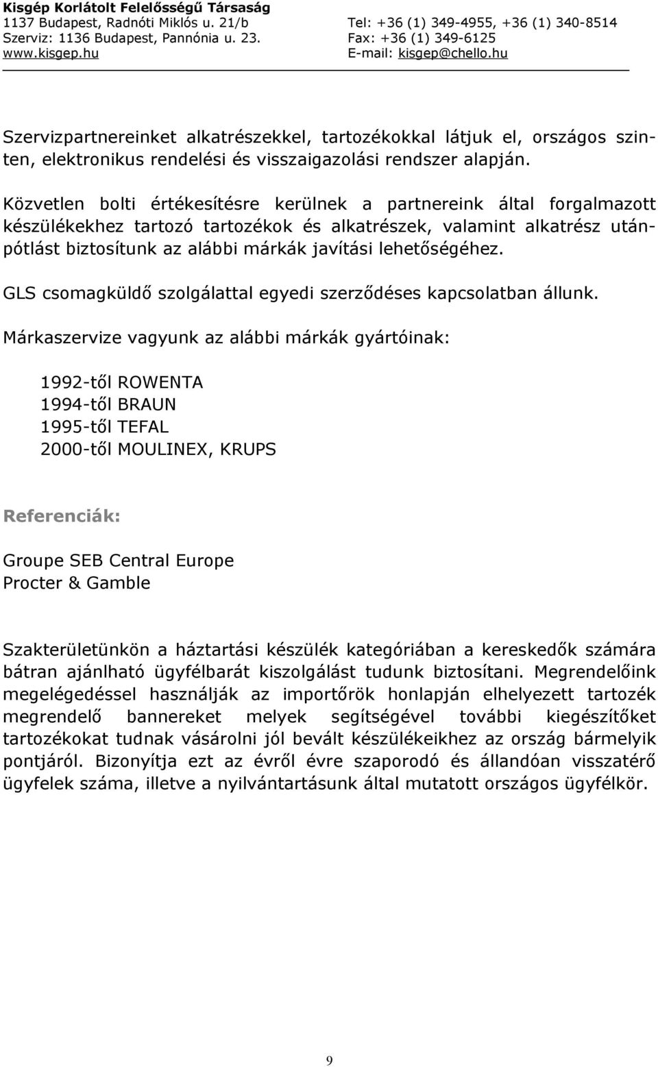 Kisgép Korlátolt Felelősségű Társaság. Kisgép Kft. Cégismertető - PDF  Ingyenes letöltés