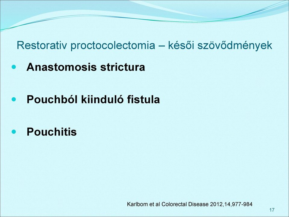 Pouchból kiinduló fistula Pouchitis
