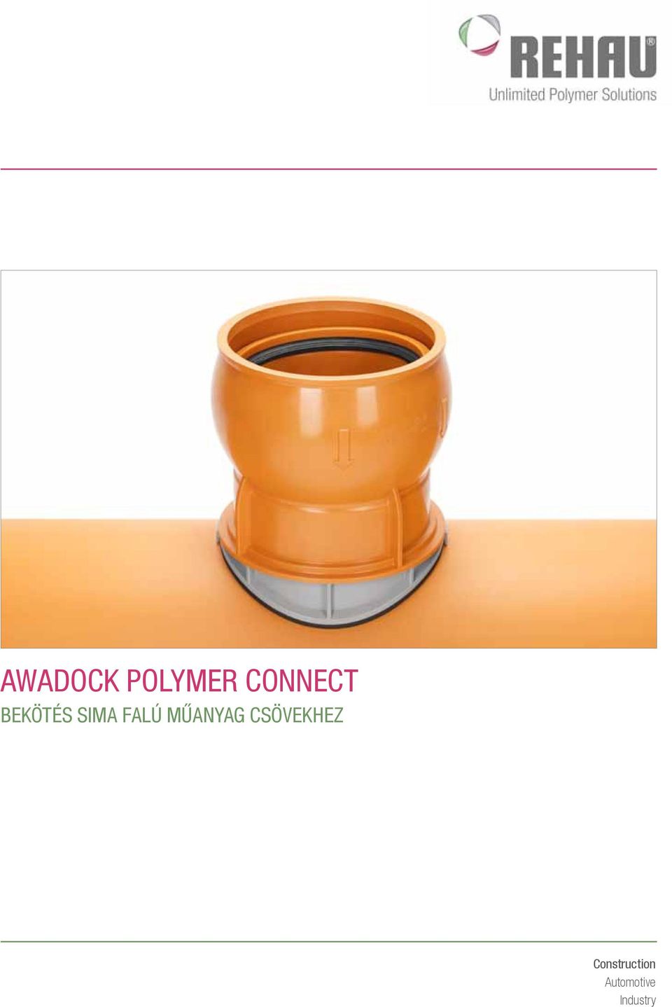 awadock polymer connect bekötés sima falú műanyag csövekhez Construction  Automotive Industry - PDF Free Download