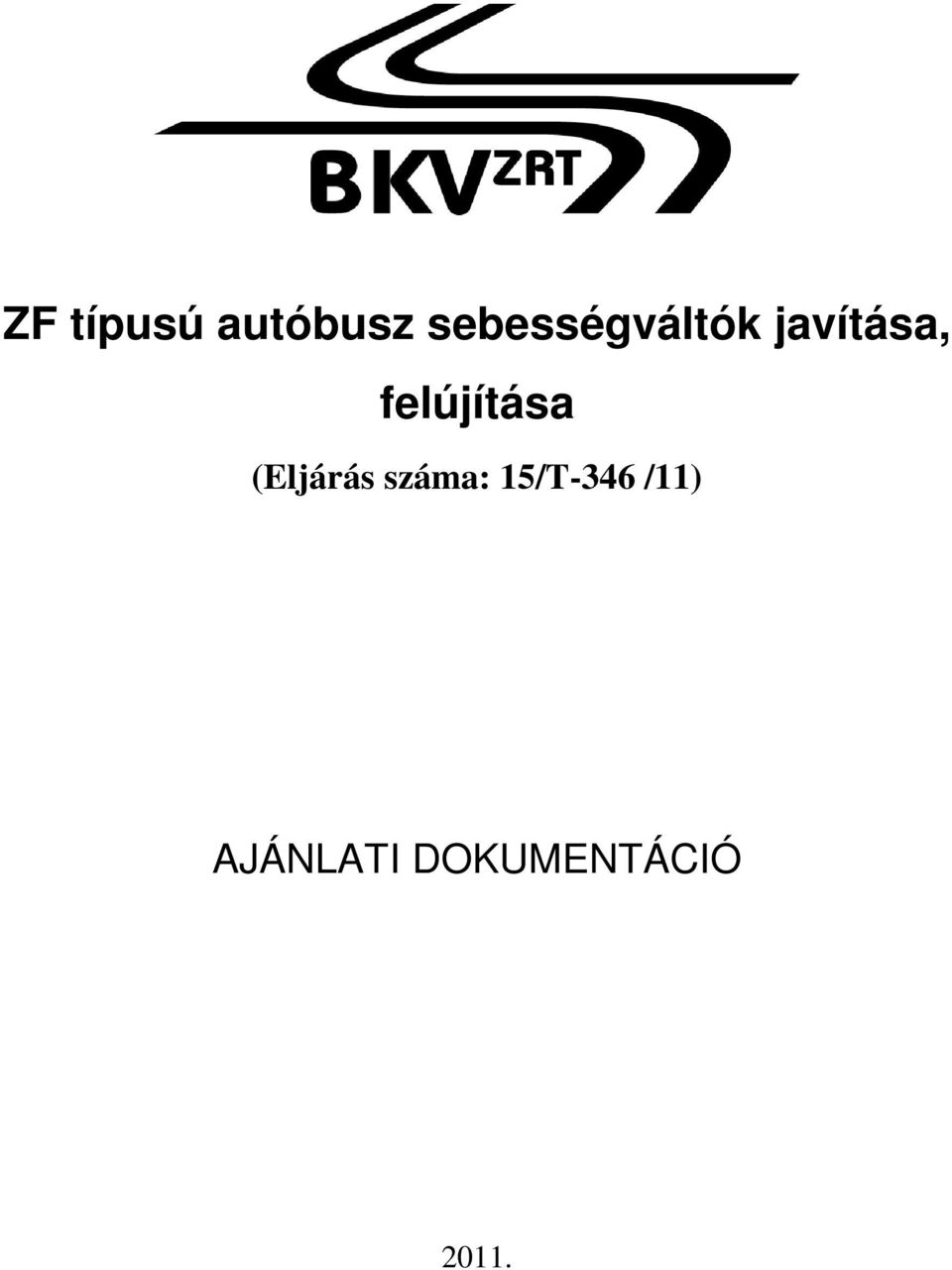 felújítása (Eljárás száma: