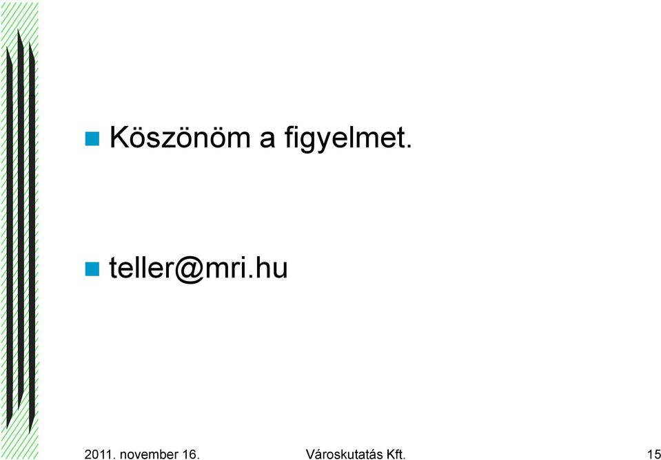 teller@mri.hu 2011.