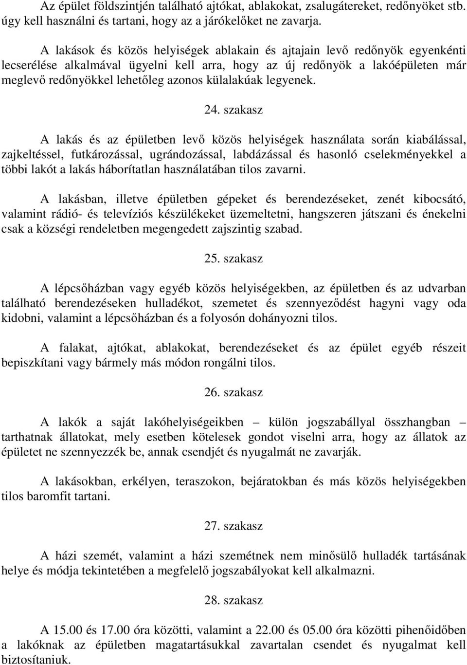 külalakúak legyenek. 24.