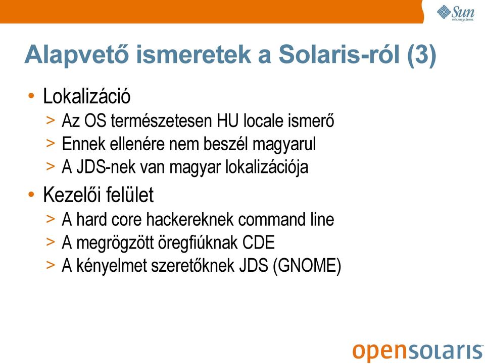 magyar lokalizációja Kezelői felület > A hard core hackereknek command