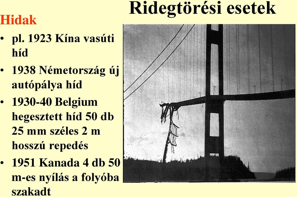 híd 1930-40 Belgium hegesztett híd 50 db 25 mm