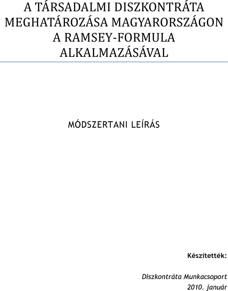 RAMSEY FORMULA ALKALMAZÁSÁVAL