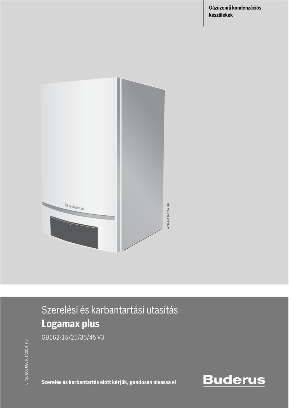 TD Szerelési és karbantartási utasítás Logamax