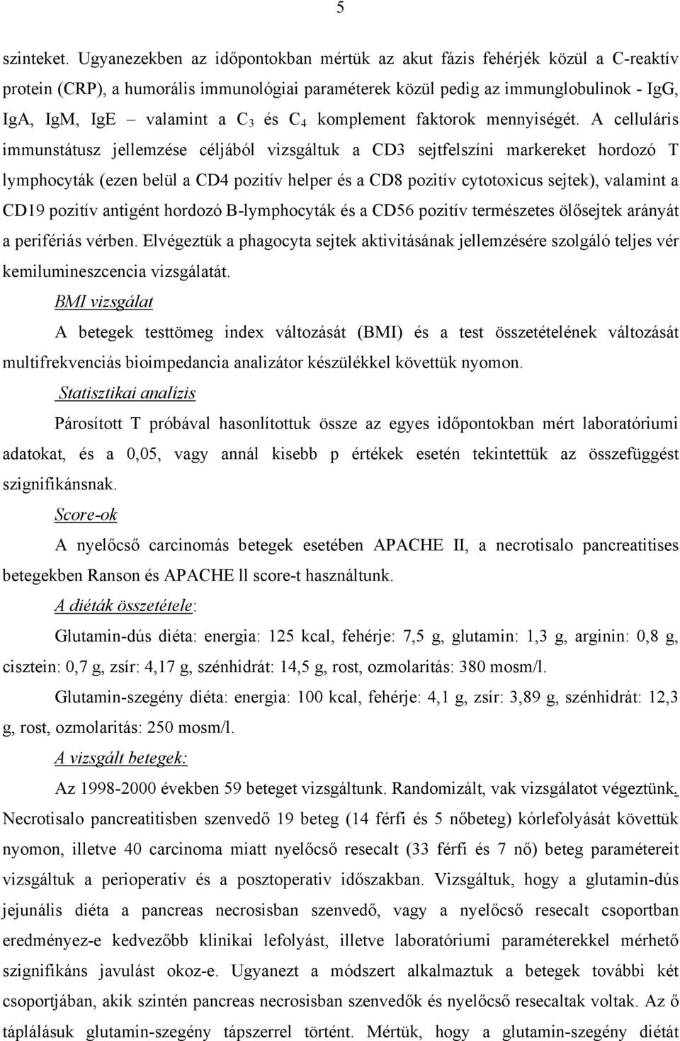 C 4 komplement faktorok mennyiségét.