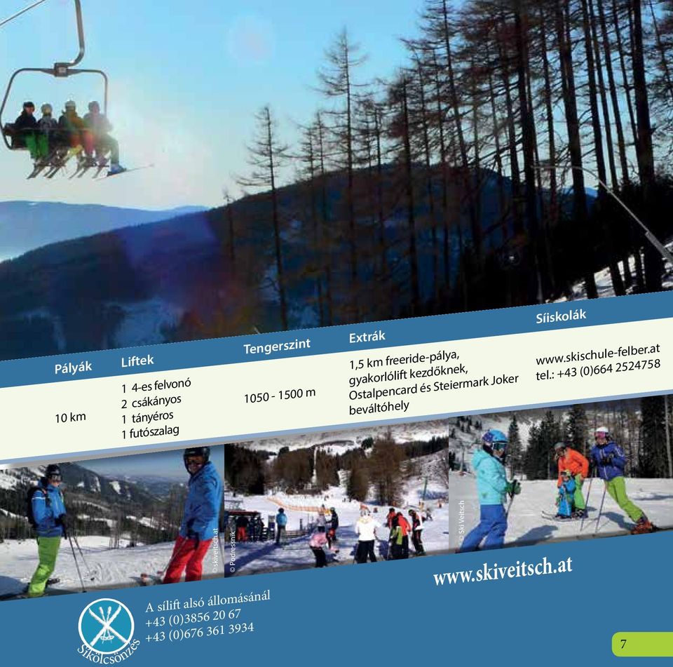 Steiermark Joker beváltóhely www.skischule-felber.at tel.