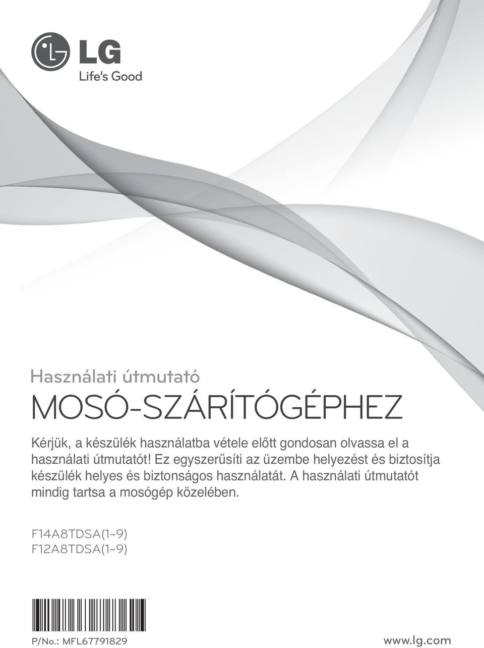 Ez egyszerűsíti az üzembe helyezést és biztosítja készülék helyes és biztonságos