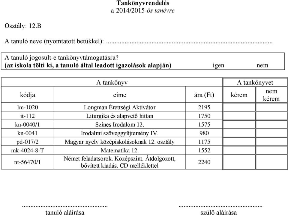 Aktivátor 2195 it-112 Liturgika és alapvető hittan 1750 kn-0040/1 Színes Irodalom 12.