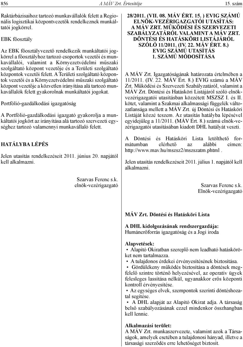 Területi szolgáltató központok vezetői felett.