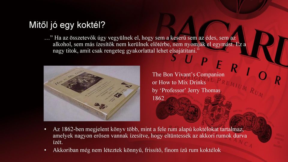 el egymást. Ez a nagy titok, amit csak rengeteg gyakorlattal lehet elsajátítani.