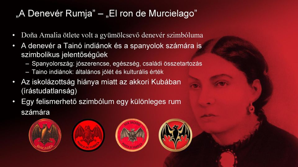 jószerencse, egészség, családi összetartozás Taino indiánok: általános jólét és kulturális érték Az