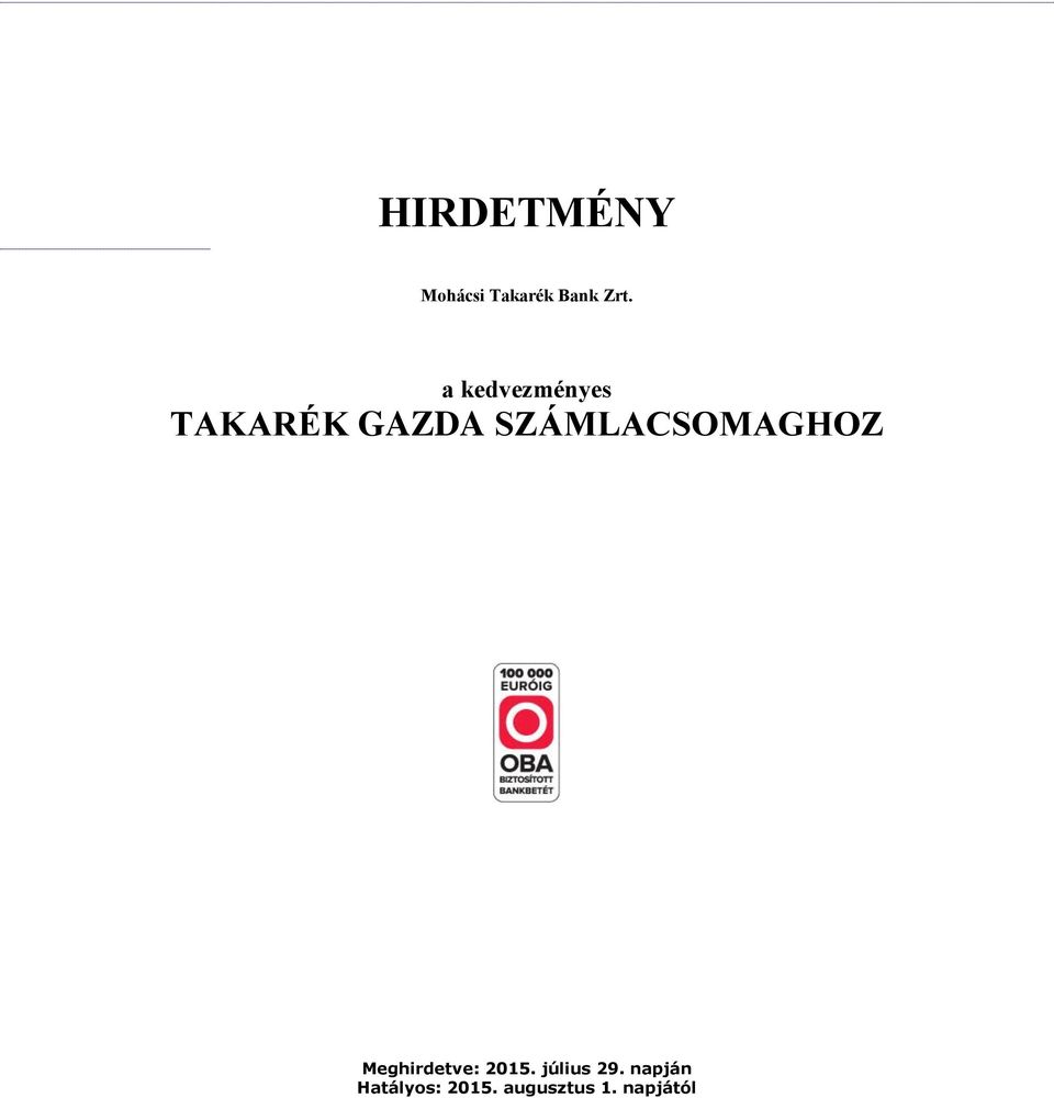 SZÁMLACSOMAGHOZ Meghirdetve: 2015.