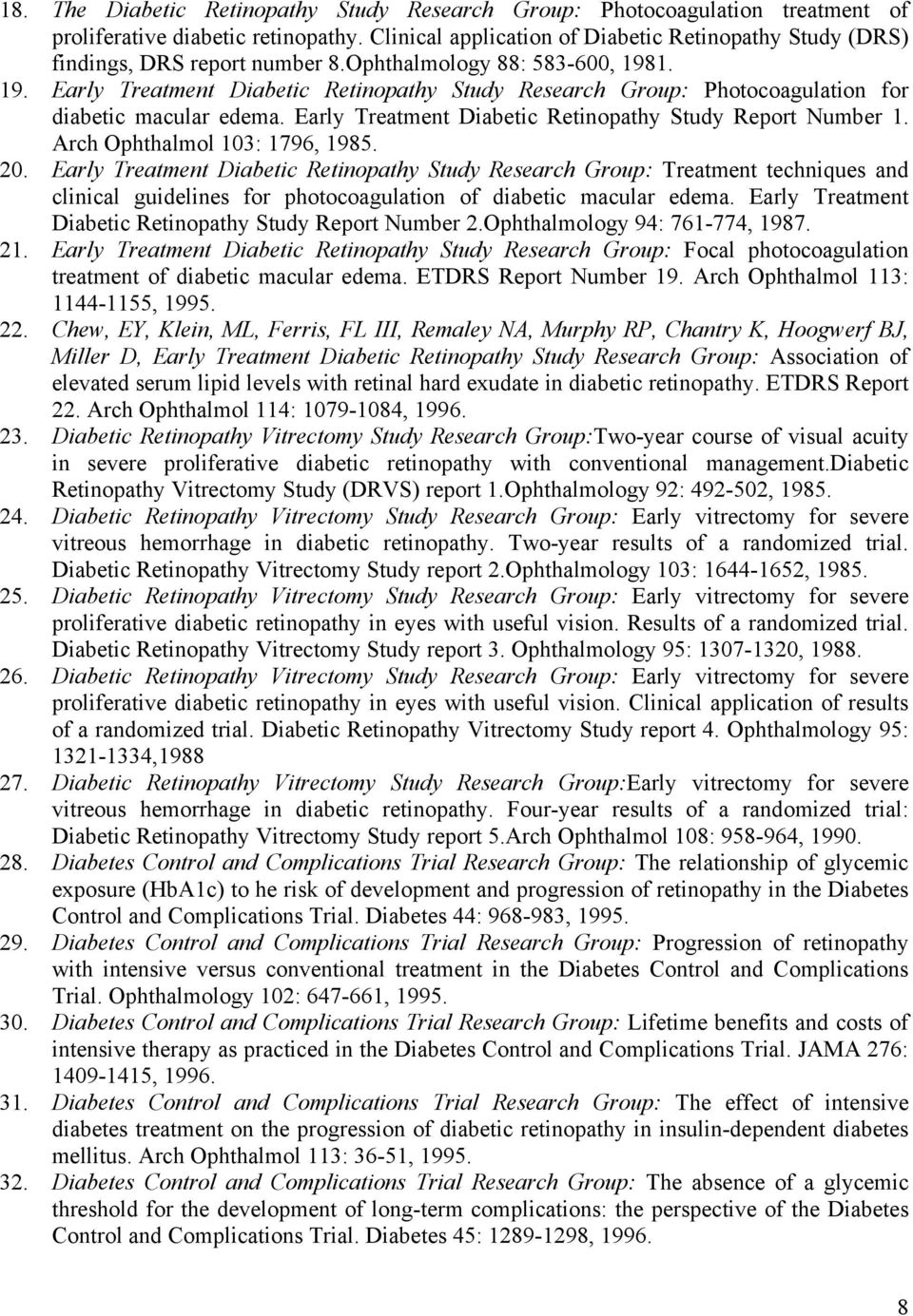 1. 19. Early Treatment Diabetic Retinopathy Study Research Group: Photocoagulation for diabetic macular edema. Early Treatment Diabetic Retinopathy Study Report Number 1.