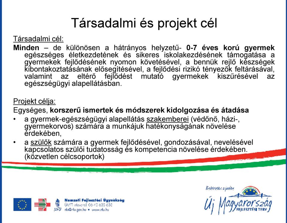 az egészségügyi alapellátásban.