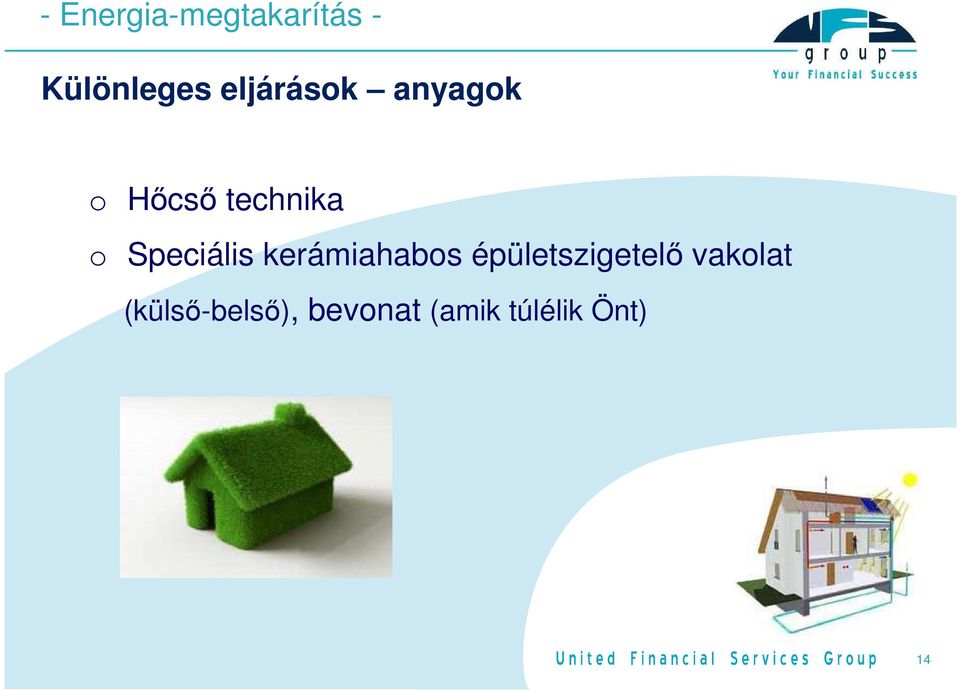 Speciális kerámiahabos épületszigetelő
