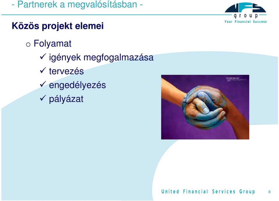Folyamat igények