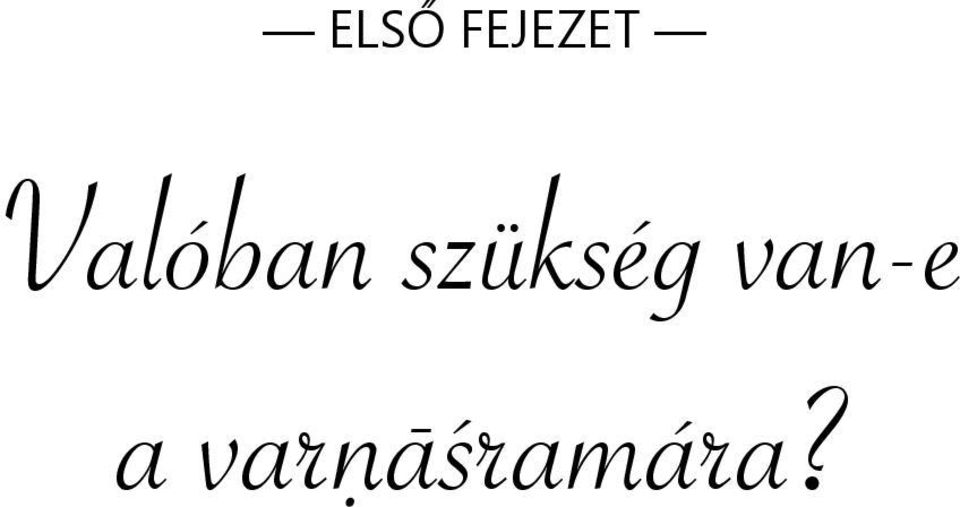szükség