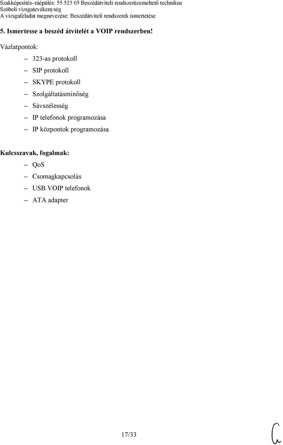 Szolgáltatásminőség Sávszélesség IP telefonok programozása