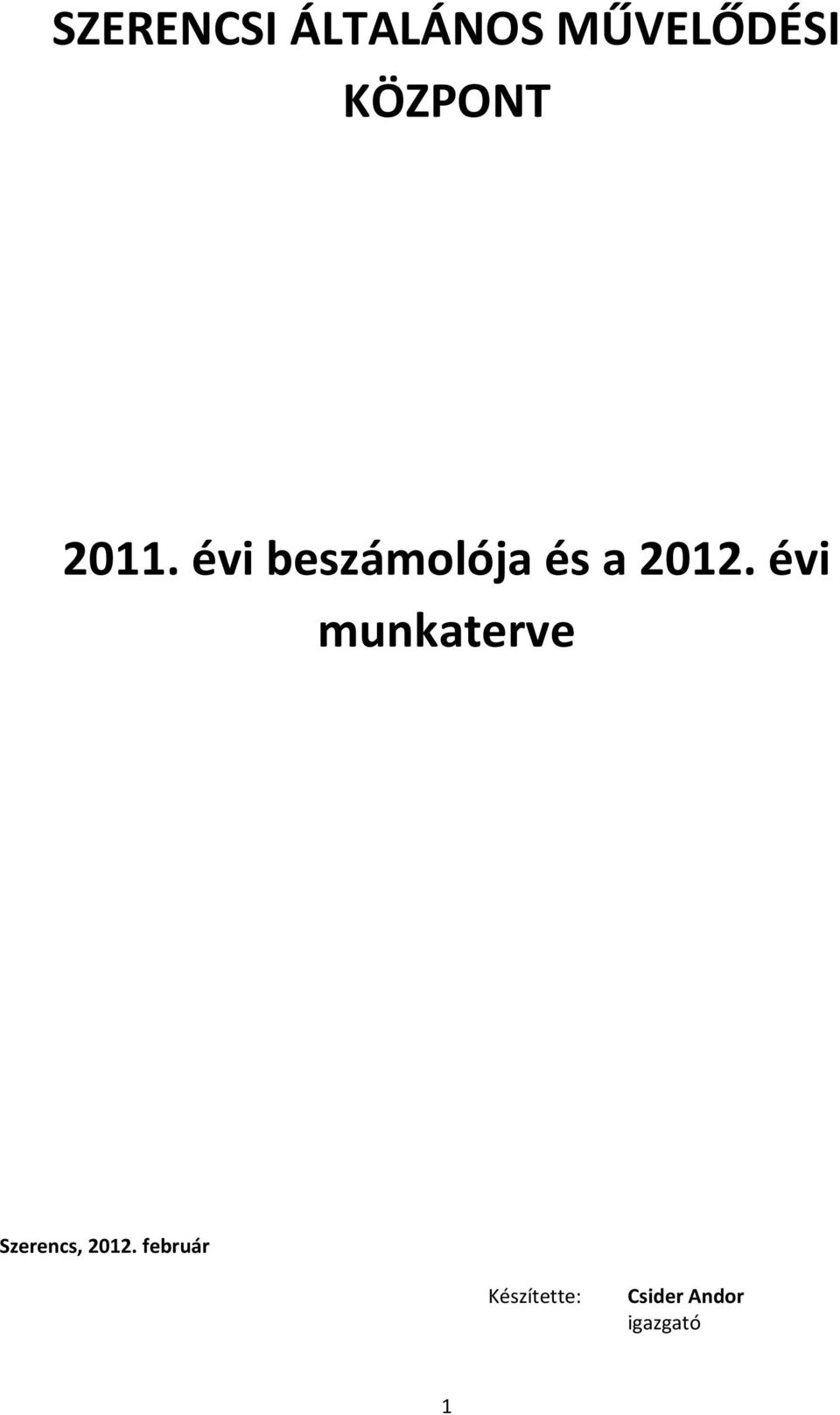 évi beszámolója és a 2012.