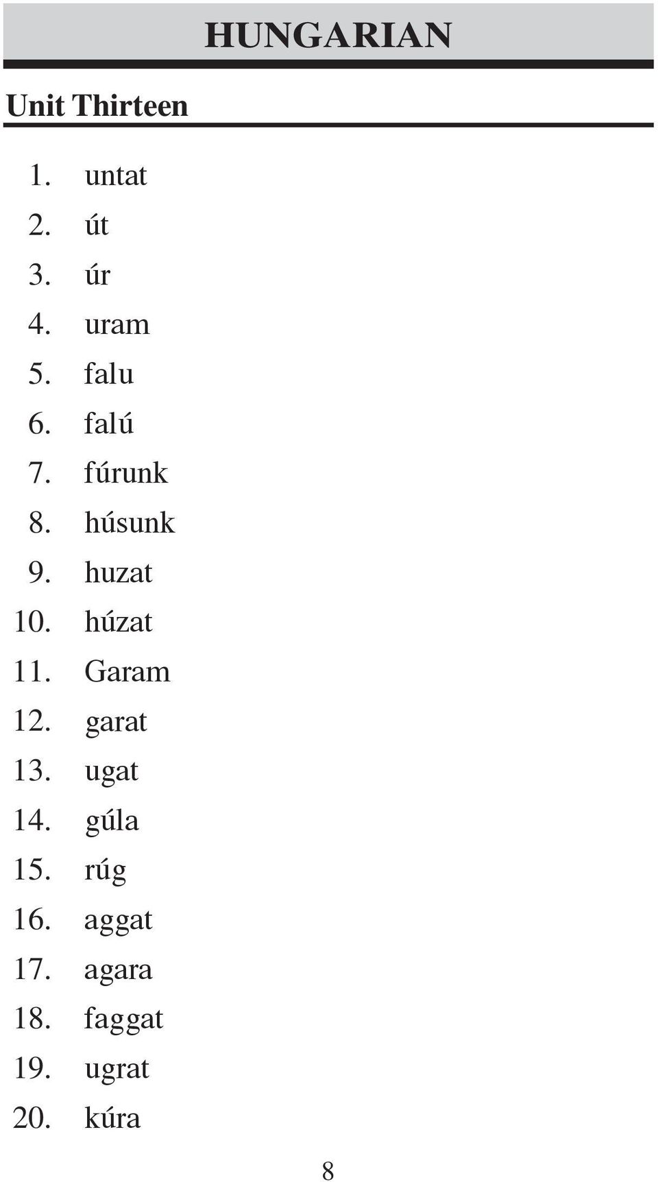 huzat húzat Garam garat ugat gúla