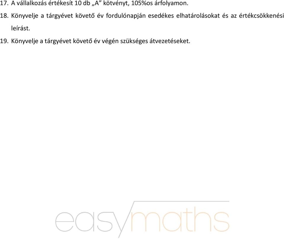 Könyvelje a tárgyévet követő év fordulónapján esedékes