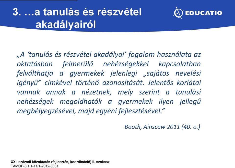 történő azonosítását.