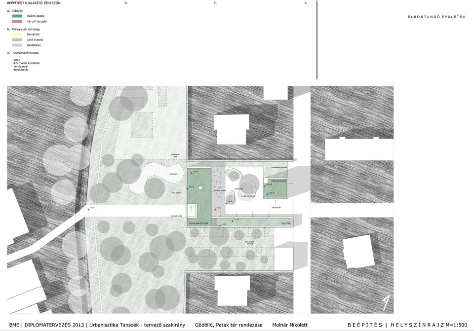gyepesített terület +8,30 játszótér DIÁKSZÁLLÁS ülő felület burkolt terasz zöld terasz +18,67 emelt zöldfelület + -0,35
