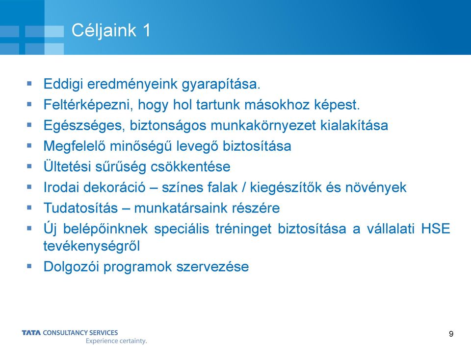 sűrűség csökkentése Irodai dekoráció színes falak / kiegészítők és növények Tudatosítás munkatársaink