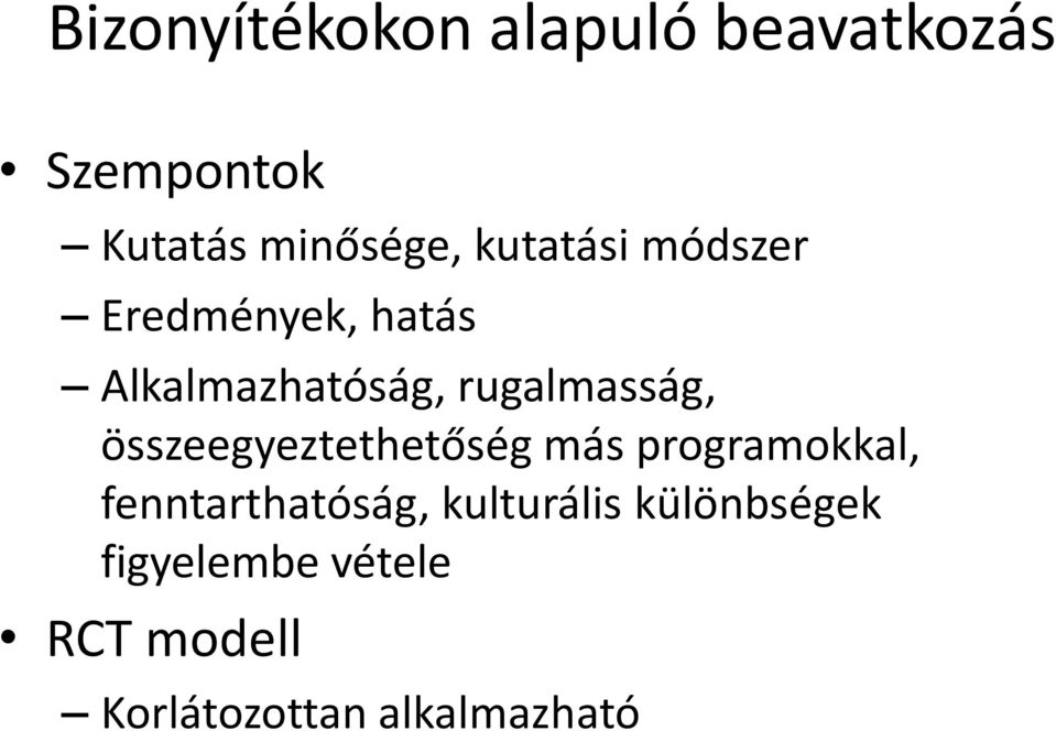 összeegyeztethetőség más programokkal, fenntarthatóság,