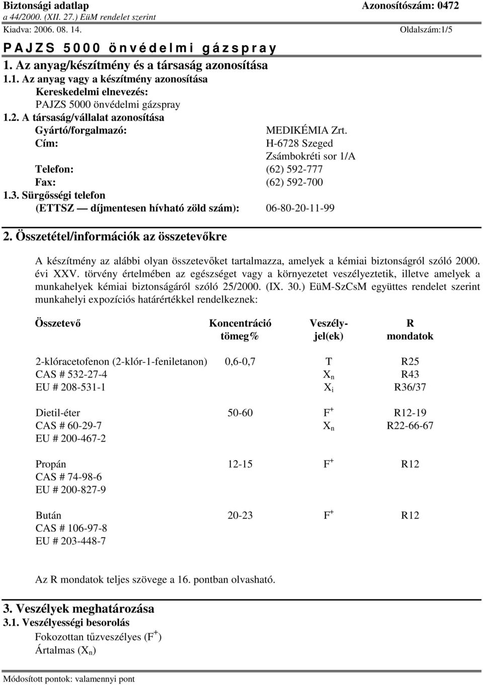 Sürgsségi telefon (ETTSZ díjmentesen hívható zöld szám): 06-80-20-11-99 2.