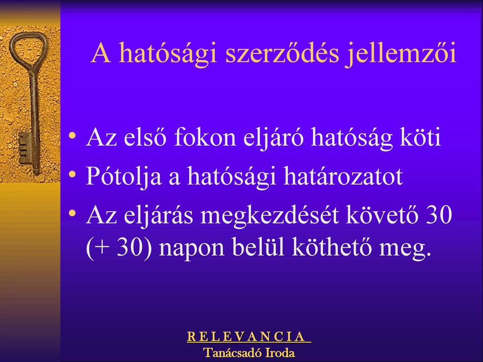 hatósági határozatot Az eljárás