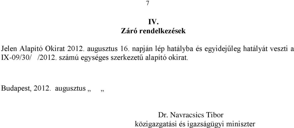 /2012. számú egységes szerkezetű alapító okirat. Budapest, 2012.