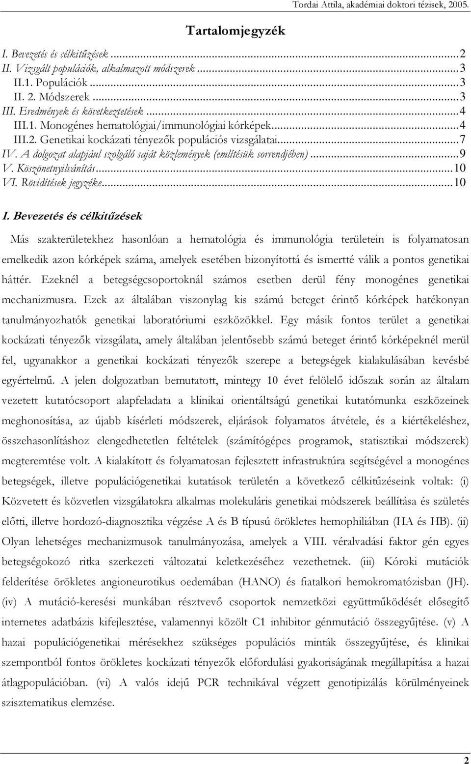 Rövidítések jegyzéke... 10 I.
