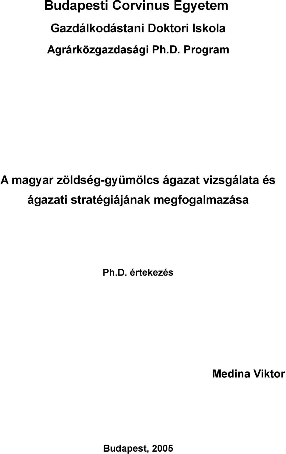 Progrm A mgyr zöldség-gyümölcs ágzt vizsgált és