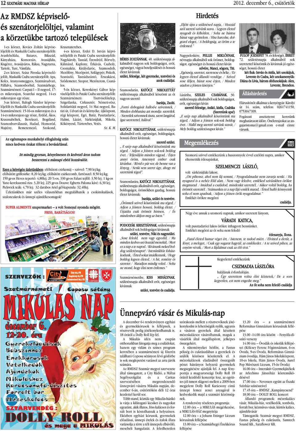 Bikszád, Kányaháza, Komorzán, Avasújfalu, Kisgérce, Avasújváros, Ráksa, Nagytarna, Tartolc, Turc, Vámfalu.