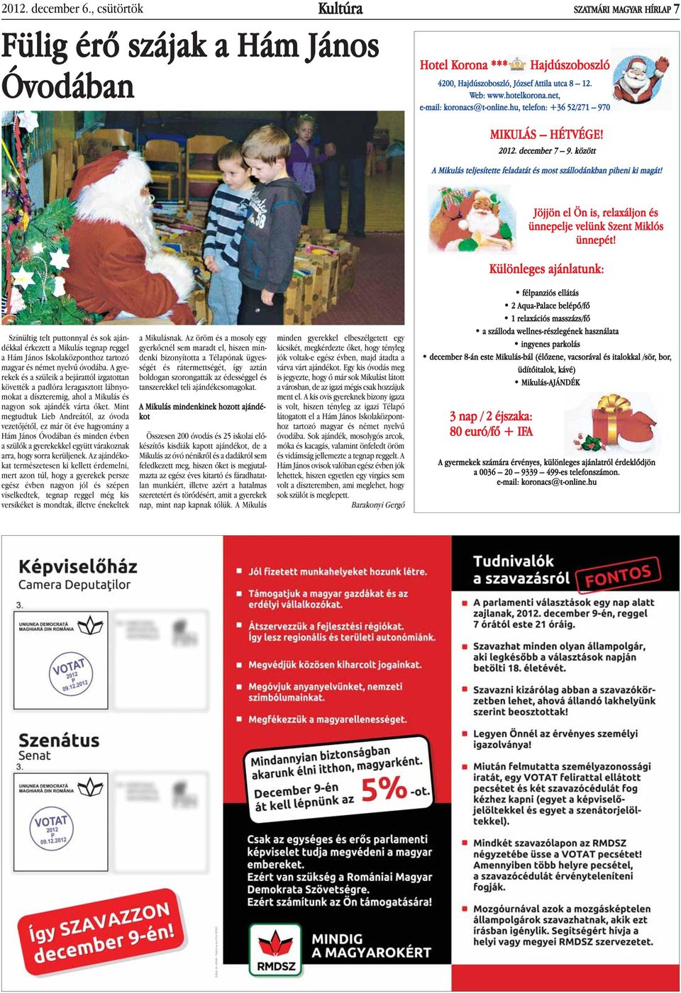 Jöjjön el Ön is, relaxáljon és ünnepelje velünk Szent Miklós ünnepét!
