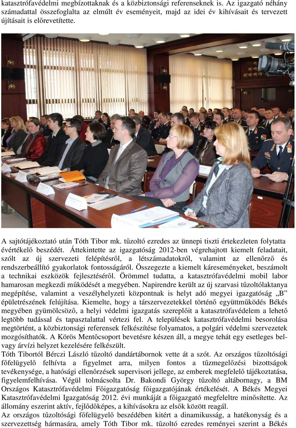 tűzoltó ezredes az ünnepi tiszti értekezleten folytatta évértékelő beszédét.