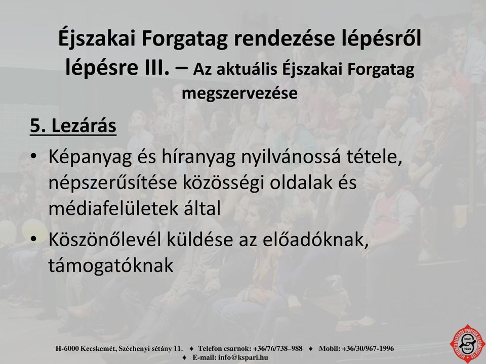 Lezárás Képanyag és híranyag nyilvánossá tétele,
