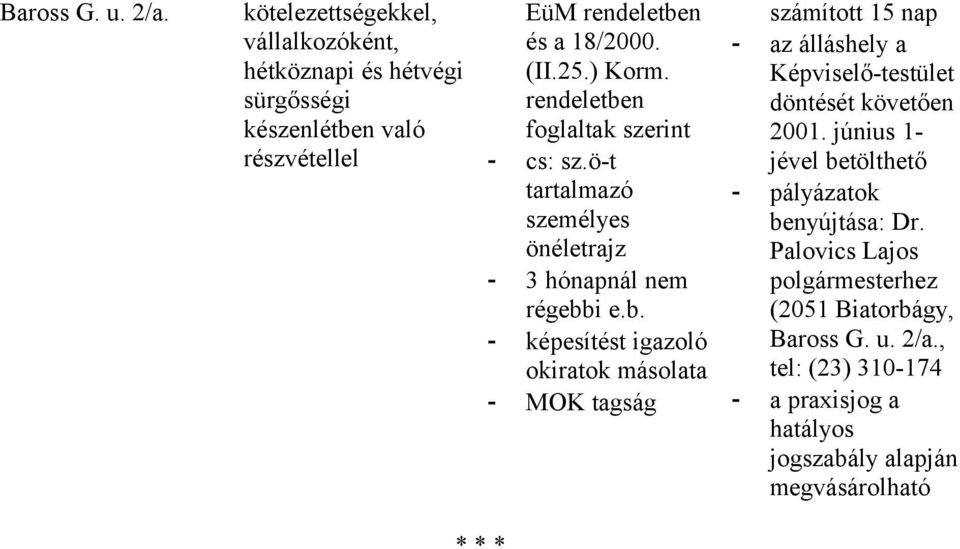 n foglaltak szerint - cs: sz.ö-t tartalmazó személyes önéletrajz - 3 hónapnál nem régebb