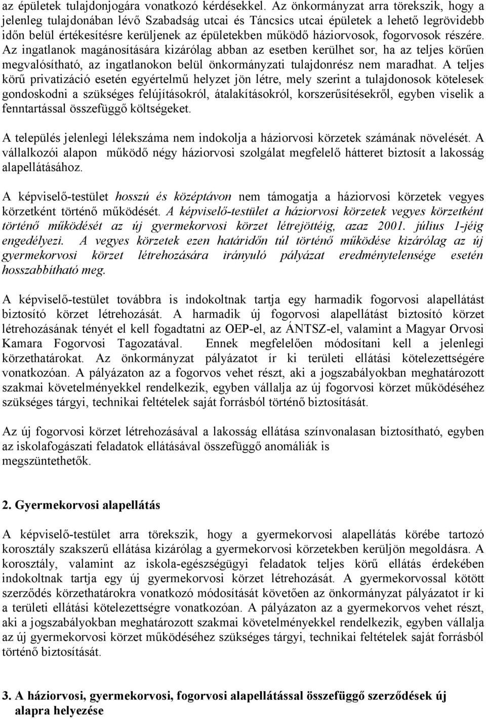 háziorvosok, fogorvosok részére.