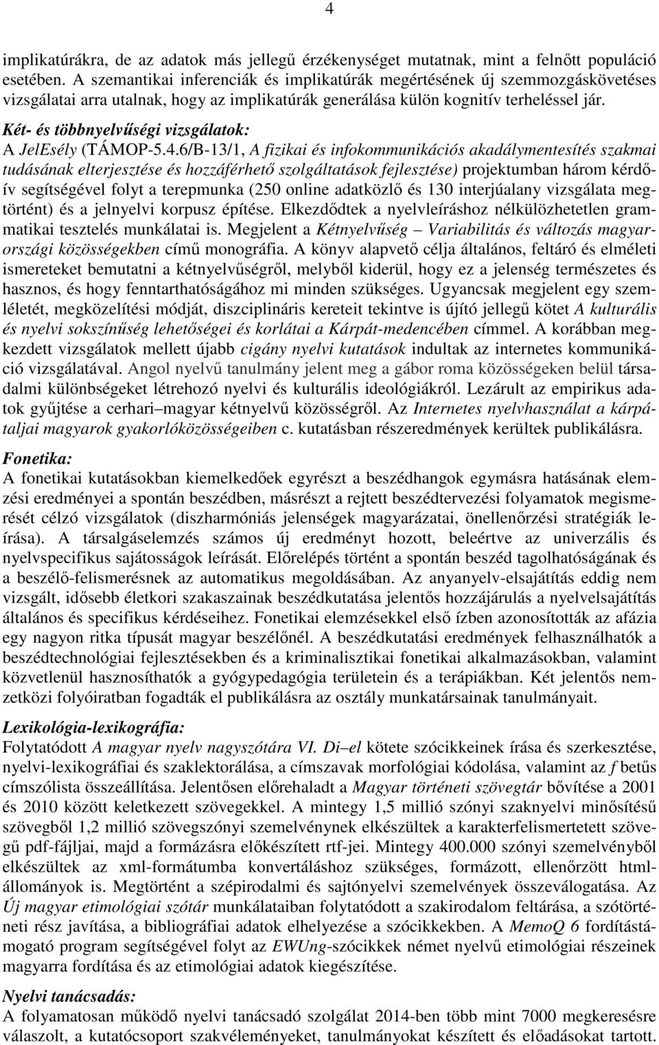 Két- és többnyelvűségi vizsgálatok: A JelEsély (TÁMOP-5.4.