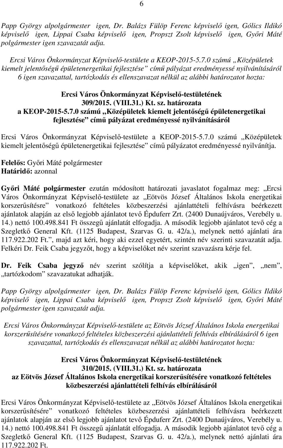 Ercsi Város Önkormányzat Képviselő-testülete a KEOP-2015-5.7.
