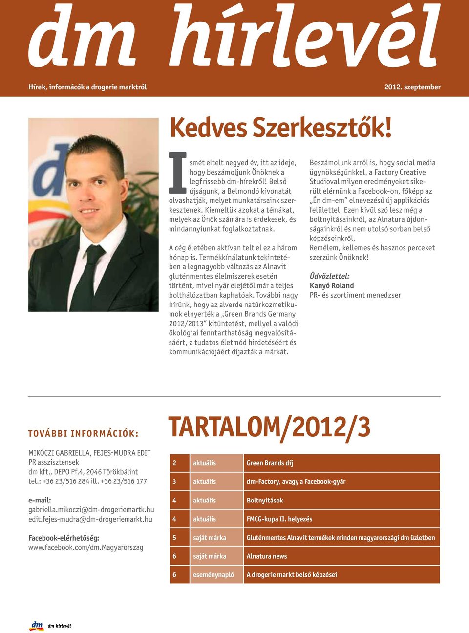 A cég életében aktívan telt el ez a három hónap is.