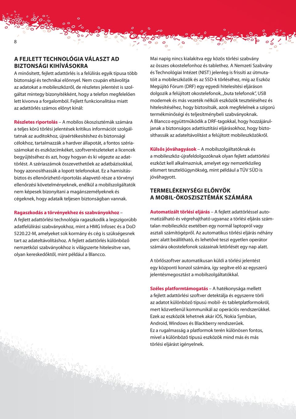 Fejlett funkcionalitása miatt az adattörlés számos előnyt kínál: részletes riportolás A mobilos ökoszisztémák számára a teljes körű törlési jelentések kritikus információt szolgál - tatnak az