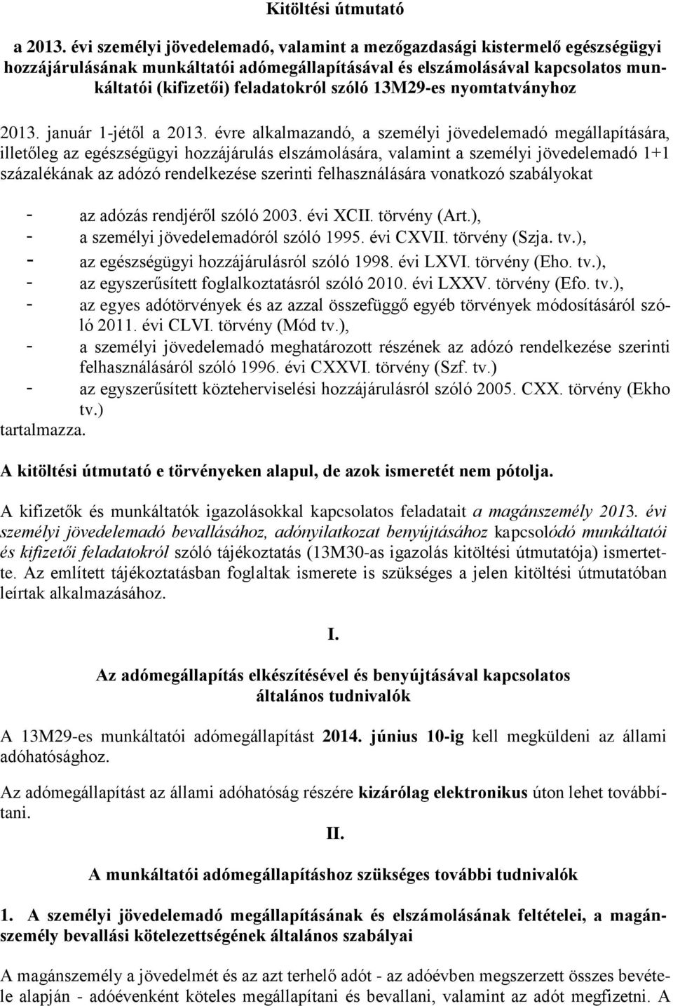 13M29-es nyomtatványhoz 2013. január 1-jétől a 2013.