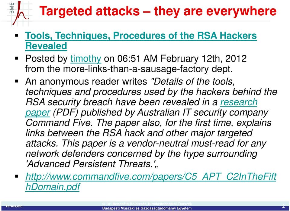 An anonymous reader writes "Details of the tools, techniques and procedures used by the hackers behind the RSA security breach have been revealed in a research paper (PDF) published